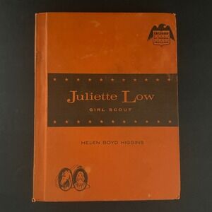 Juliette Low Girl Scout Helen Boyd Higgins Childhood of Famous Americans Vintage